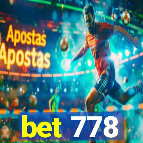 bet 778