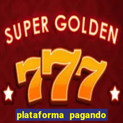 plataforma pagando fortune tiger