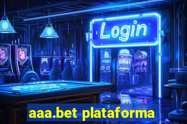 aaa.bet plataforma