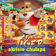 aloisio chulapa