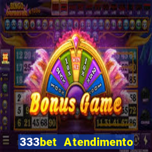 333bet Atendimento ao Cliente