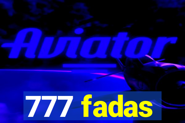 777 fadas