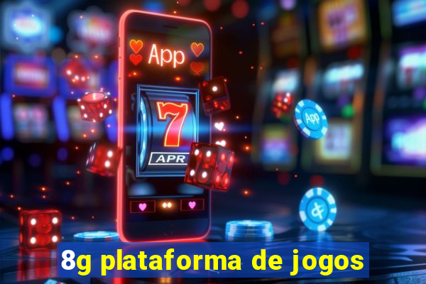 8g plataforma de jogos