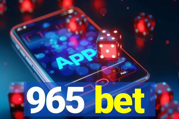 965 bet