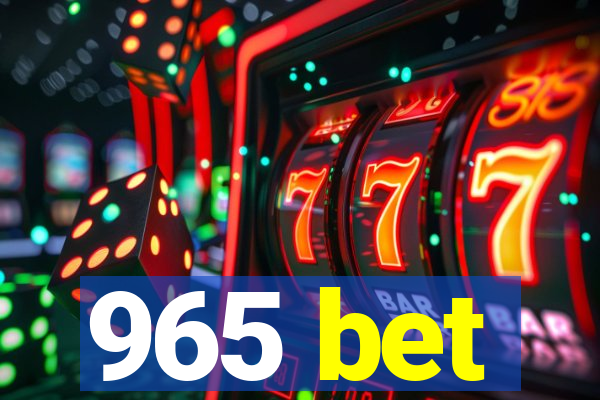 965 bet