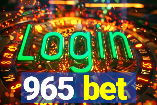 965 bet