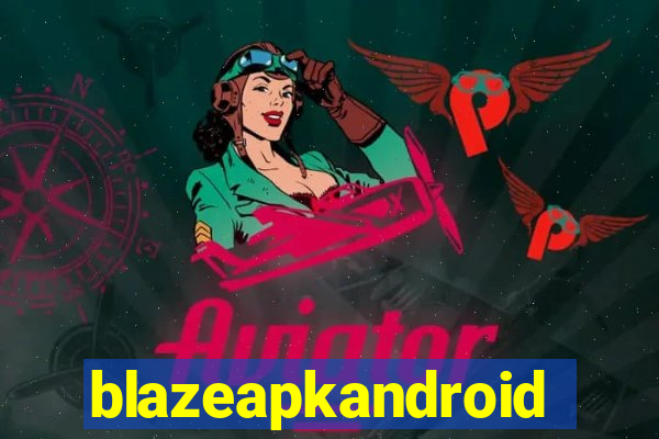 blazeapkandroid