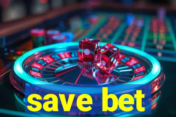 save bet