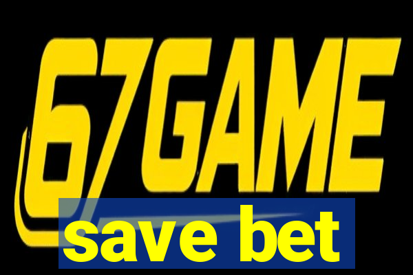 save bet