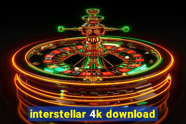 interstellar 4k download