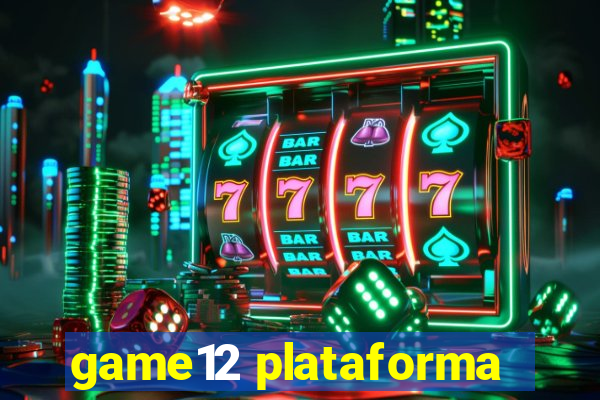 game12 plataforma