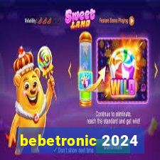 bebetronic 2024