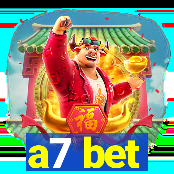 a7 bet