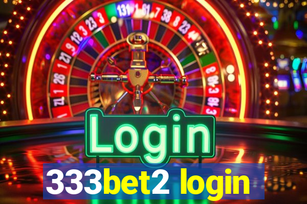 333bet2 login