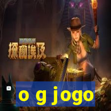 o g jogo