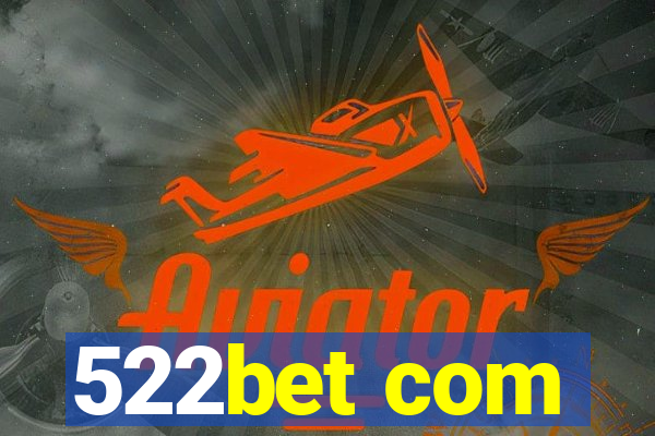 522bet com