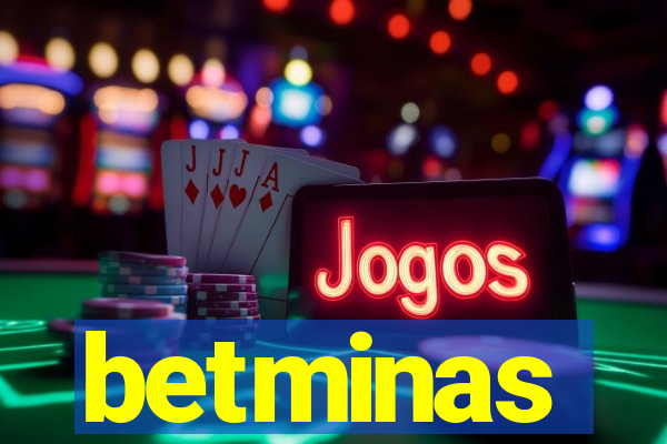 betminas