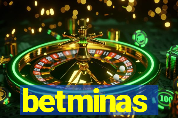 betminas