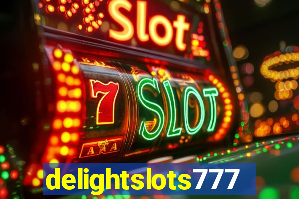 delightslots777