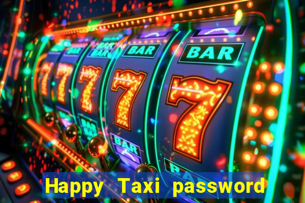 Happy Taxi password road 96 road 96 senha do cofre