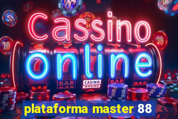 plataforma master 88