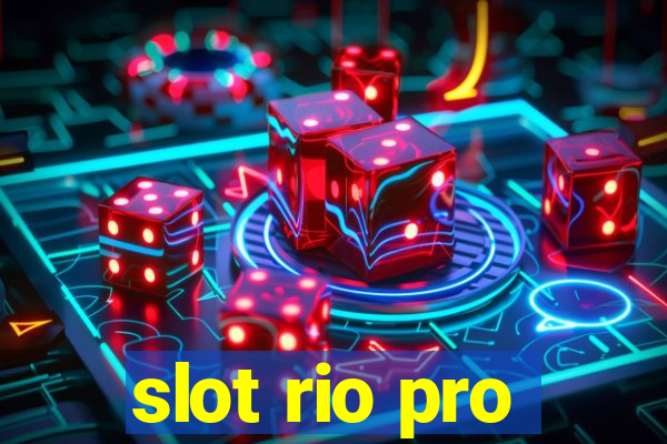 slot rio pro