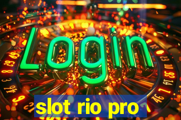 slot rio pro