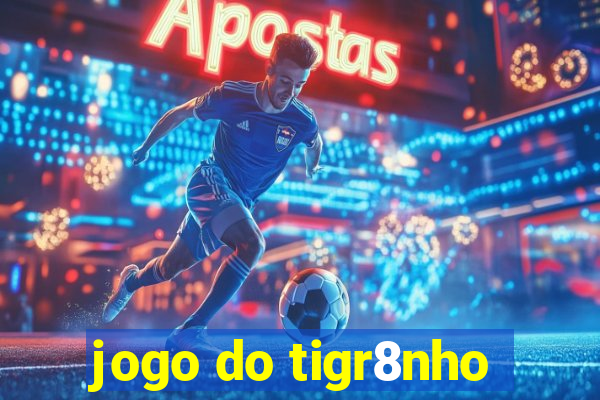 jogo do tigr8nho