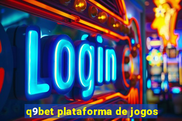 q9bet plataforma de jogos