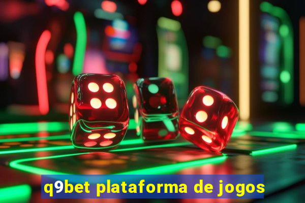 q9bet plataforma de jogos