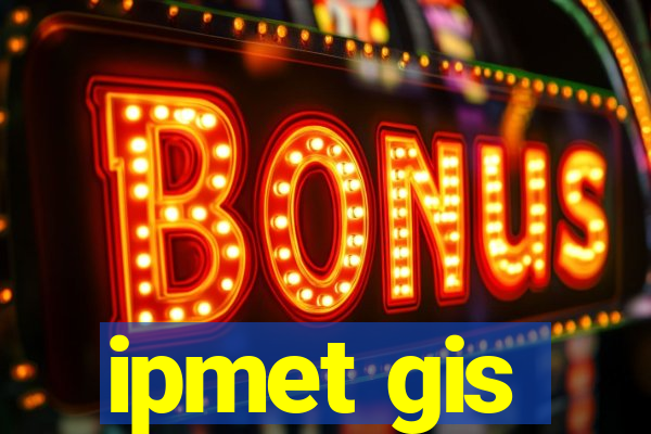 ipmet gis