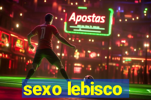 sexo lebisco