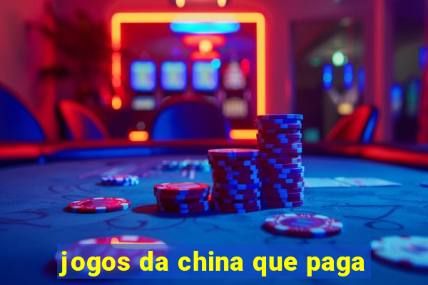 jogos da china que paga