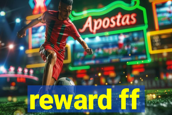 reward ff