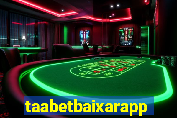 taabetbaixarapp