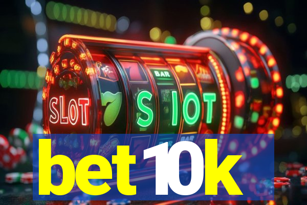 bet10k