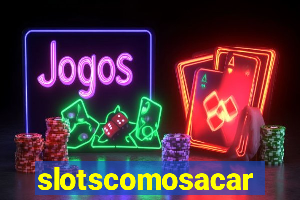 slotscomosacar