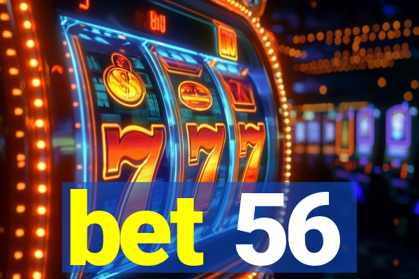 bet 56