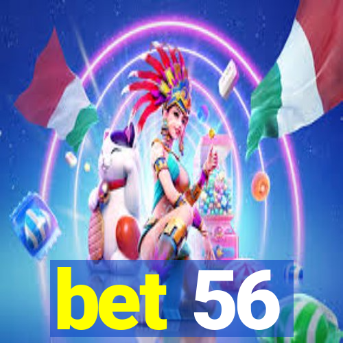 bet 56