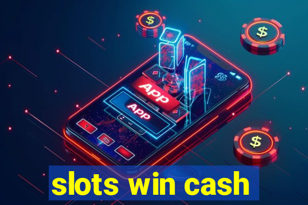 slots win cash