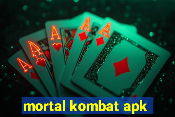 mortal kombat apk