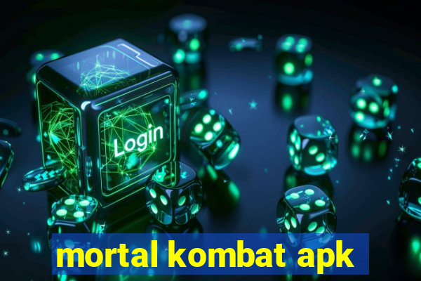 mortal kombat apk