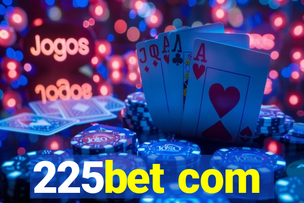 225bet com