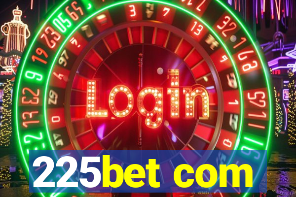 225bet com