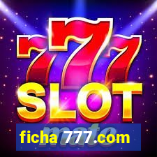 ficha 777.com