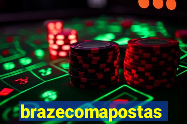 brazecomapostas