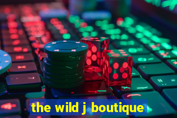 the wild j boutique