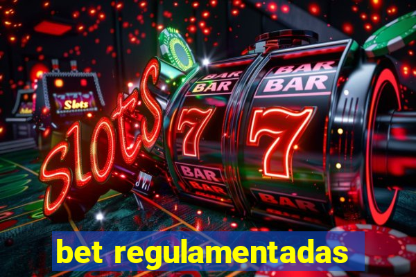 bet regulamentadas