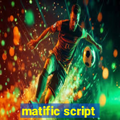 matific script