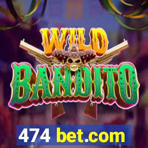 474 bet.com